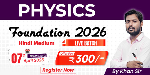 Physics Foundation by Khan Sir 2026