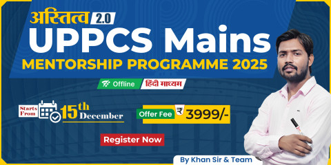UPPCS Mains Mentorship 2025 (Offline)
