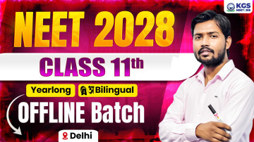 Class 11th Offline Yearlong Bilingual Batch Delhi NEET 2028