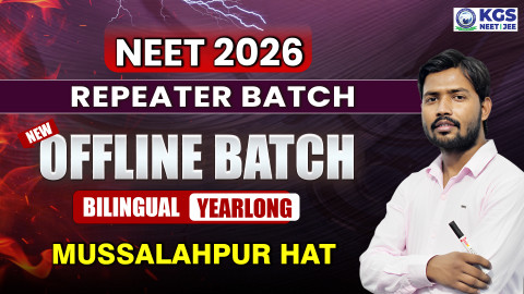 Repeater Batch Yearlong Mussalahpur Hat (Patna) Offline Bilingual Batch NEET 2026