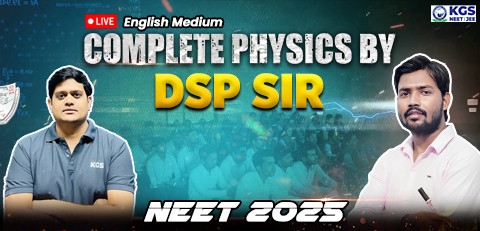 NEET 2025 Physics By DSP Sir (English Medium)