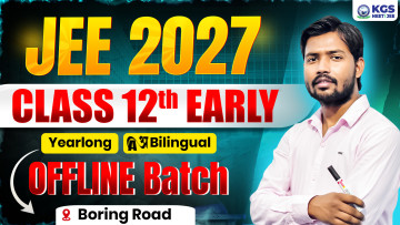 Class 12th Early Offline Yearlong Bilingual Batch - Boring Road JEE 2027