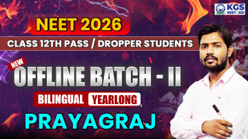 Class 12th Pass/Dropper Students Offline Yearlong Bilingual Batch - II Prayagraj NEET 2026